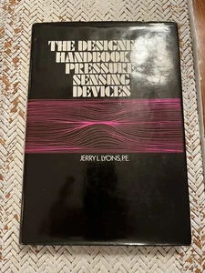 THE DESIGNERS' HANDBOOK OF PRESSURE-SENSING DEVICES By Jerry L. Lyons Hardcover - Picture 1 of 7