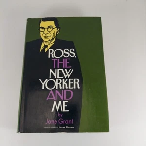 Ross, The New Yorker and Me by Jane Grant First Ed 1968 Reynal & Company HCDJ - Foto 1 di 16