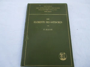 Elemente des gotischen in der Deutschen Sprache -  F. Kluge - 1911  - Bild 1 von 7