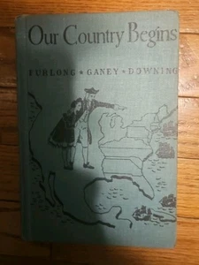 Our Country Begins Furlong History Series 1941 HC Edition G Illustrated - Foto 1 di 4