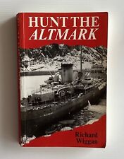 Hunt the Altmark by Richard Wigan (Paperback UK 1990) Maritime History WW11