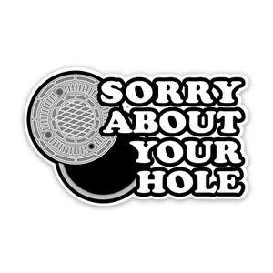 Sorry About Your Hole Gay Pride LGBTQ 4" breiter Aufkleber - inkl. zwei Aufklebern - Bild 1 von 1
