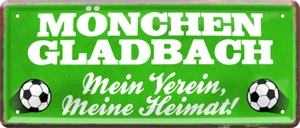 Targa in latta ''Mönchen Gladbach Mein Club, my Heimat'' 28x12 cm - Foto 1 di 5