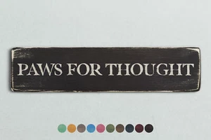 PAWS FOR THOUGHT Holzschild im Vintage Stil. Shabby Chic Retro Wohngeschenk - Bild 1 von 3