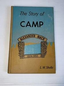The Story of Camp Alexander Mack 1924-1955 Milford Lake Indiana - Picture 1 of 17