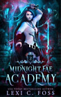 Lexi C Foss Midnight Fae Academy (Paperback)