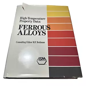 High-Temp Property Data: Ferrous Alloys ASM 1984 M.F. Rothman Engineering - Foto 1 di 12