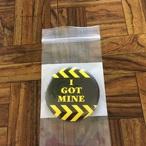Vintage gelb & schwarz 2 1/2" "I Got Mine" Pinback  - Bild 1 von 2