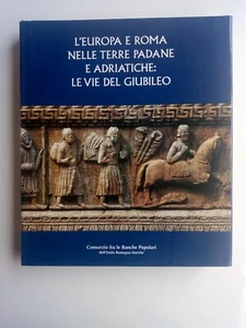 ✅L'Europa e Roma nelle terre padane e adriatiche: le vie del Giubileo. . 1999 - Foto 1 di 9
