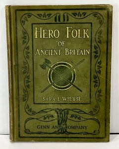 Vintage 1911 Hero Folk of Ancient Britain - Sara E. Wiltse - Hardcover - Picture 1 of 2