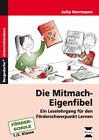 Die Mitmach-Eigenfibel ~ Julia Hermann ~  9783834432100