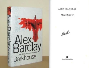 Alex Barclay - Darkhouse - Signed - 1st/1st (2005 First Edition DJ) - Imagen 1 de 5