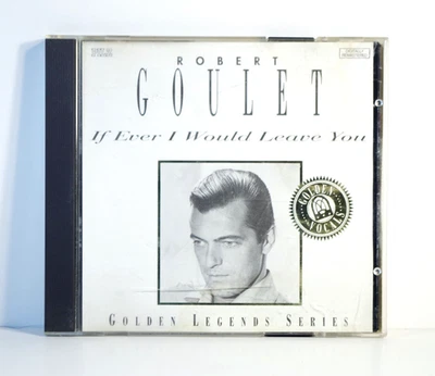 Robert Goulet - If Ever I Would Leave You (Audio CD, 2001, Delta) - Image 1 of 4