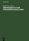 Helgo Grimm-Curtius Übungsbuch Zur Finanzbuchhaltung (Hardback)