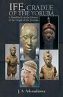Ife, Cradle of the Yoruba, Brand New, Free shipping in the US