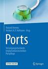 Ports: Versorgungsstandards - Implantationstechniken - Portpflege by Roland Henn