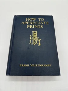 How to Appreciate Prints by Frank Weitenkampf 1909 - Bild 1 von 11