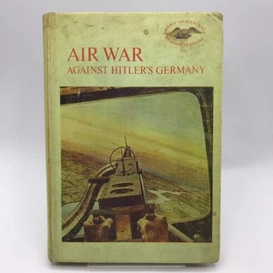 Air War Against Hitlers Germany Stephen Ward Sears Military War History Aviation - Picture 1 of 16