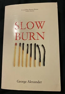 SLOW BURN BY GEORGE ALEXANDER Book - Bild 1 von 3