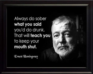 Ernest Hemingway Always Do Sober Print Picture or Framed Wall Art - Picture 1 of 15