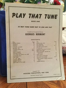 PARTITURAS DE COLECCIÓN Play That Tune Book One 1954 GEORGES BERMONT 29 MEJORES CANCIONES - Imagen 1 de 4