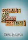 What's On Your Mind-Merlin R. Carothers