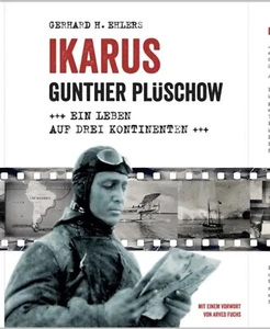 IKARUS - Gunther Plüschow - Ein Leben auf drei Kontinenten. Reich bebildert. - Bild 1 von 3