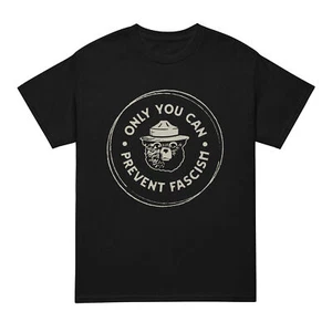 Only You Can Prevent Fascism T-Shirt - Picture 1 of 15