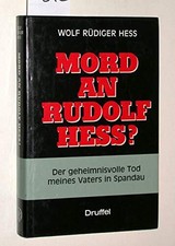 MORD AN RUDOLF HESS? Der geheimnisvolle Tod meines Vaters in Spandau