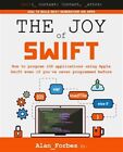 Joy of Swift: So programmieren Sie iS-Anwendungen mit Apple Swift, auch wenn Sie...