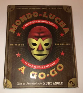 Mondo-Lucha A Go-Go-The Bizarre & Honorable World of Wild Mexican Wrestling-Book - Picture 1 of 11