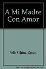 A Mi Madre Con Amor | Buch | Zustand akzeptabel