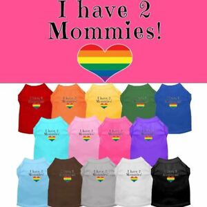 I have 2 Mommies Screen Print Pet Puppy Cat Dog Shirt