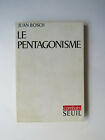 Le Pentagonisme - Juan Bosch - Seuil 1969