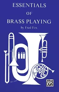 Essentials of Brass Playing by Fred Fox (Paperback) - Picture 1 of 1