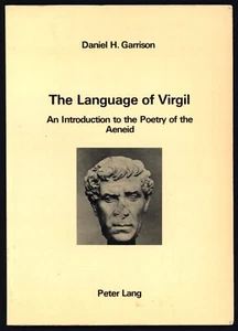 THE LANGUAGE OF VIRGIL: An Introduction to the Poetry of the Aeneid - GARRISON - Picture 1 of 1