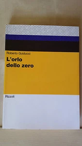 L'ORLO DELLO ZERO Roberto Guiducci Rizzoli 1970 - Foto 1 di 1