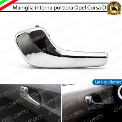 MANIGLIA INTERNA ANTERIORE LATO GUIDATORE OPEL CORSA D CROMATA LUCIDO - Immagine 1 di 4