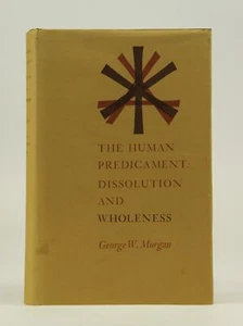 The Human Predicament Dissolution and Wholeness - Foto 1 di 1
