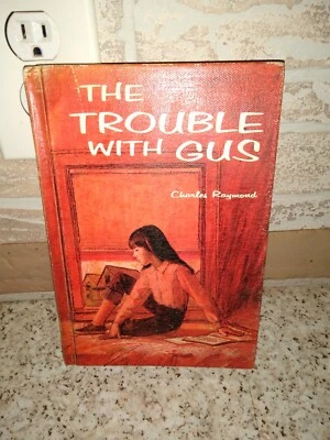 Vtg The Trouble With Gus Charles Raymond Hardcover Book RARE HTF School library  - Image 1 of 4