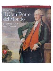 LIBRO "IL GRAN TEATRO DEL MONDO" - l'Anima e il Volto del Settecento - Foto 1 di 10