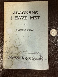 “Alaskans I Have Met” 1968 Ingeborg Wilson Author Signed Collection of Articles - Picture 1 of 12