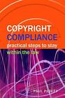 Copyright Compliance: Practical Steps to Stay Within the Law By 