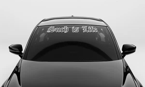 Such is Life Conture Curved Car Sticker Windshield Windscreen Decal 10cm~120cm - Picture 1 of 2