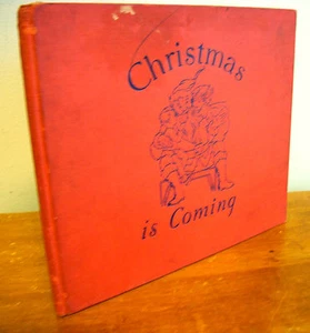 CHRISTMAS IS COMING Selected by Manley H Jones, Illustrated by Charlotte Becker - Picture 1 of 1