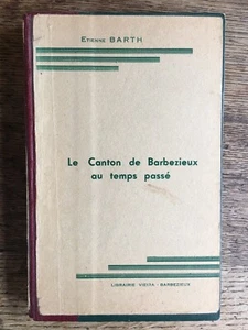 Der Kanton Barbezieux in der Vergangenheit von Etienne Barth. Vieira Buchhandlung 1955. - Bild 1 von 14