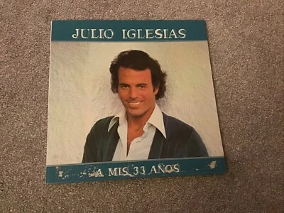 Julio Iglesias A Mis 33 Anos 12” Vinyl Centrefold LP Album Record Spanish Import - Image 1 of 4
