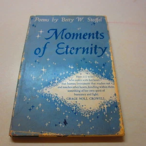 Moments of Eternity Poems by Betty W. Stoffel Vintage HB - Foto 1 di 4