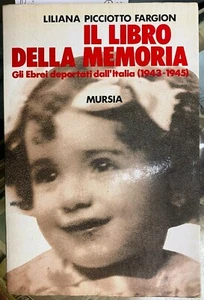 (Ebrei) L. Picciotto Fargion - IL LIBRO DELLA MEMORIA - I EDIZIONE - Mursia 1991 - Imagen 1 de 5