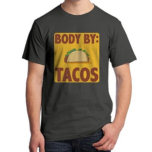 Body By Tacos T-Shirt Taco Diet Working out with Tacos 1877 - Picture 1 of 7